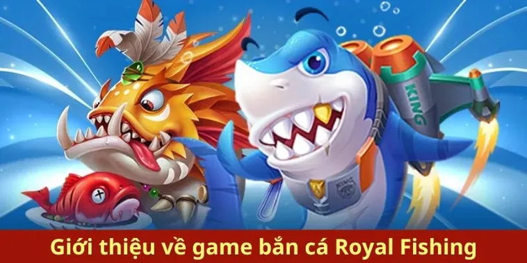 Cách Chơi Bắn Cá Royal Fishing Tại 789F Hiểu Luật Và Thắng Lớn