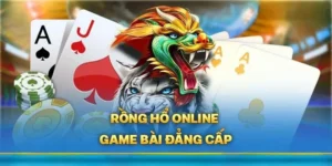 Trò Chơi Dragon Tiger Tại 789F Cực Nhanh Với Tỷ Lệ Thưởng Hấp Dẫn